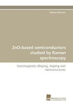 Zno-Based Semiconductors Studied by Raman Spectroscopy