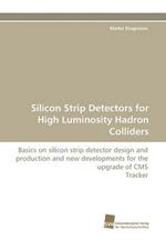 Silicon Strip Detectors for High Luminosity Hadron Colliders