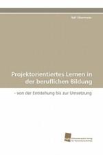 Projektorientiertes Lernen in der beruflichen Bildung