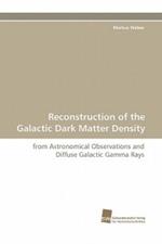 Reconstruction of the Galactic Dark Matter Density