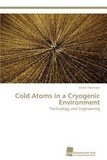 Cold Atoms in a Cryogenic Environment