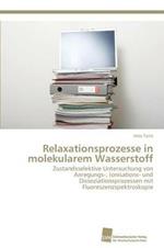 Relaxationsprozesse in molekularem Wasserstoff