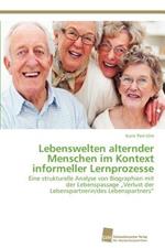 Lebenswelten alternder Menschen im Kontext informeller Lernprozesse