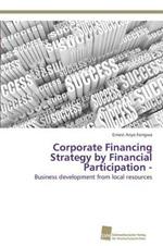 Corporate Financing Strategy by Financial Participation -