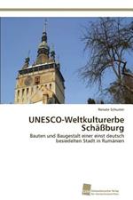 UNESCO-Weltkulturerbe Schassburg