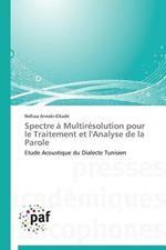 Spectre A Multiresolution Pour Le Traitement Et l'Analyse de la Parole