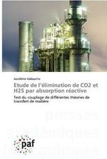 Etude de l'elimination de CO2 et H2S par absorption reactive