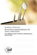 Diversite morphologique du tronc radiculaire