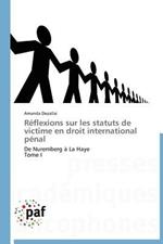 Reflexions Sur Les Statuts de Victime En Droit International Penal