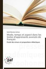 Mode, Temps Et Aspect Dans Les Textes d'Apprenants Avances de Francais