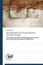 Art-Therapie Et Traumatisme Cranien Grave