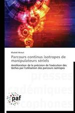 Parcours Continus Isotropes de Manipulateurs Seriels