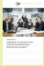 L'Ethique, La Morale Et Les Risques Psychosociaux