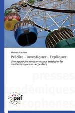 Predire - Investiguer - Expliquer