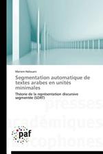 Segmentation Automatique de Textes Arabes En Unites Minimales