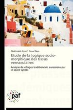 Etude de la Logique Socio-Morphique Des Tissus Vernaculaires