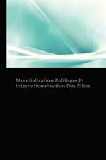 Mondialisation Politique Et Internationalisation Des Elites