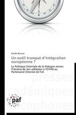 Un Outil Tronque D Integration Europeenne ?