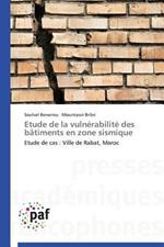 Etude de la Vulnerabilite Des Batiments En Zone Sismique