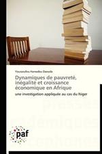 Dynamiques de Pauvrete, Inegalite Et Croissance Economique En Afrique