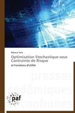 Optimisation Stochastique Sous Contrainte de Risque