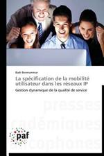 La Specification de la Mobilite Utilisateur Dans Les Reseaux IP