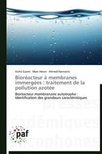 Bioreacteur A Membranes Immergees: Traitement de la Pollution Azotee