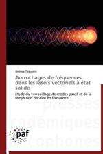 Accrochages de Frequences Dans Les Lasers Vectoriels A Etat Solide