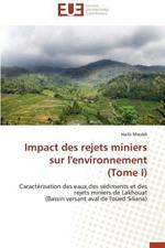 Impact Des Rejets Miniers Sur l'Environnement (Tome I)