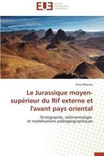 Le Jurassique Moyen-Sup rieur Du Rif Externe Et l'Avant Pays Oriental