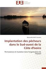 Implantation Des P cheurs Dans Le Sud-Ouest de la C te d'Ivoire