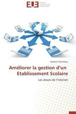 Am liorer La Gestion D Un Etablissement Scolaire