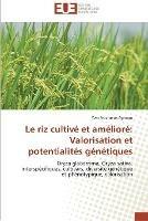 Le riz cultive et ameliore: valorisation et potentialites genetiques