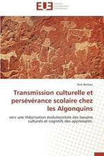 Transmission Culturelle Et Pers v rance Scolaire Chez Les Algonquins