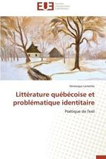 Litt rature Qu b coise Et Probl matique Identitaire