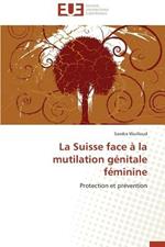 La Suisse Face   La Mutilation G nitale F minine