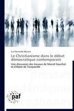 Le Christianisme Dans Le Debat Democratique Contemporain