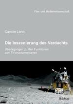 Die Inszenierung des Verdachts - UEberlegungen zu den Funktionen von TV-mockumentaries.