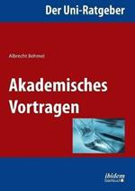 Der Uni-Ratgeber: Akademisches Vortragen.