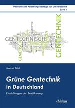 Gr ne Gentechnik in Deutschland. Einstellungen der Bev lkerung