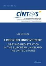 Lobbying Uncovered?: Lobbying Registration in the European Union & the United States