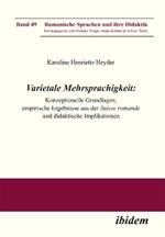 Varietale Mehrsprachigkeit. Konzeptionelle Grundlagen, empirische Ergebnisse aus der Suisse romande und didaktische Implikationen