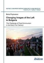 Changing Images of the Left in Bulgaria: The Challenge of Post-Communism in the Early 21st Century