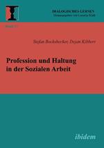 Profession und Haltung in der Sozialen Arbeit.