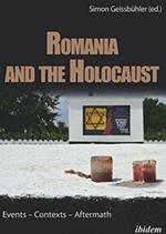 Romania & the Holocaust: Events  Contexts  Aftermath