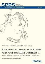 Religion and Magic in Socialist and Post-Socialist Contexts II: Baltic, Eastern European, and Post-USSR Case Studies