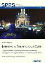 Joining a Prestigious Club: Cooperation with Europarties and Its Impact on Party Development in Georgia, Moldova, and Ukraine 20042015