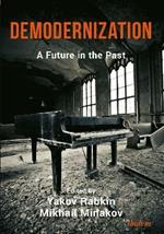 Demodernization - A Future in the Past