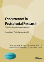 Concurrences in Postcolonial Research - Perspectives, Methodologies, and Engagements