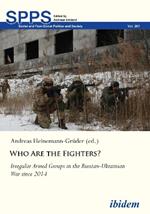 Who Are the Fighters?: Irregular Armed Groups in the Russian-Ukrainian War since 2014